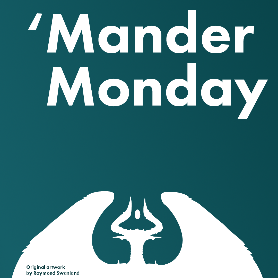 'Mander Monday - 31 Aug 2026