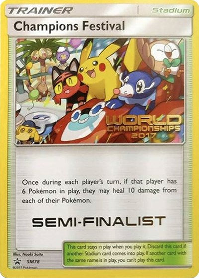 Champions Festival - SM78 (World Championships 2017) [Semi-Finalist]
