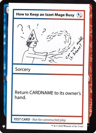 How to Keep an Izzet Mage Busy