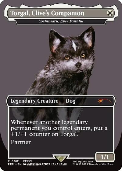 Torgal, Clive's Companion - Yoshimaru, Ever Faithful (MagicCon: Las Vegas 2025)